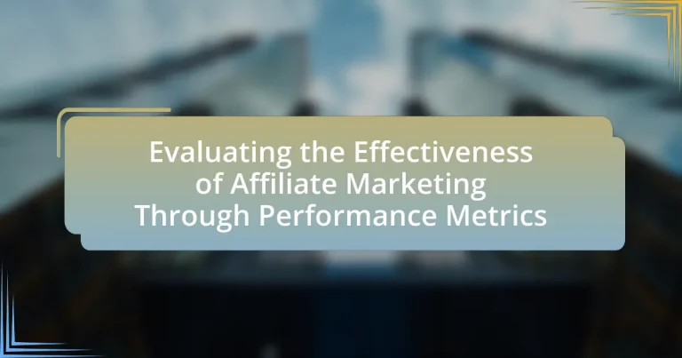 Evaluating the Effectiveness of Affiliate Marketing Through Performance Metrics