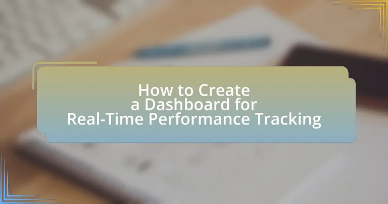 How to Create a Dashboard for Real-Time Performance Tracking