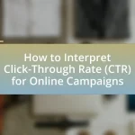 How to Interpret Click-Through Rate (CTR) for Online Campaigns