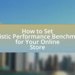 How to Set Realistic Performance Benchmarks for Your Online Store