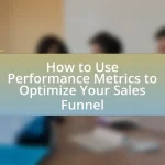 How to Use Performance Metrics to Optimize Your Sales Funnel