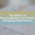 The Effect of Personalization on Online Shopping Experiences