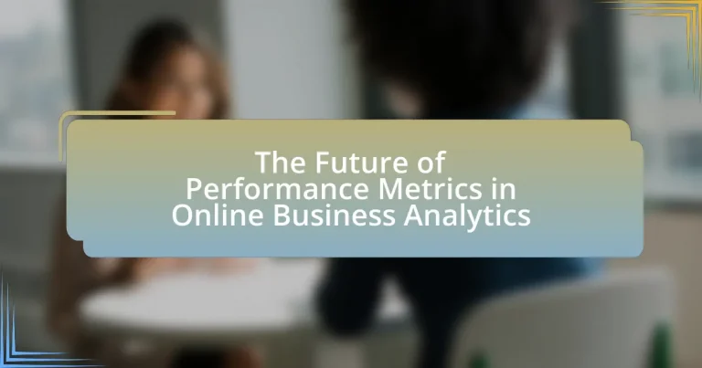 The Future of Performance Metrics in Online Business Analytics