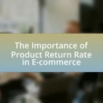 The Importance of Product Return Rate in E-commerce