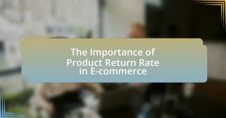 The Importance of Product Return Rate in E-commerce