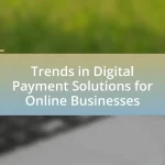 Trends in Digital Payment Solutions for Online Businesses