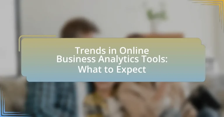 Trends in Online Business Analytics Tools: What to Expect