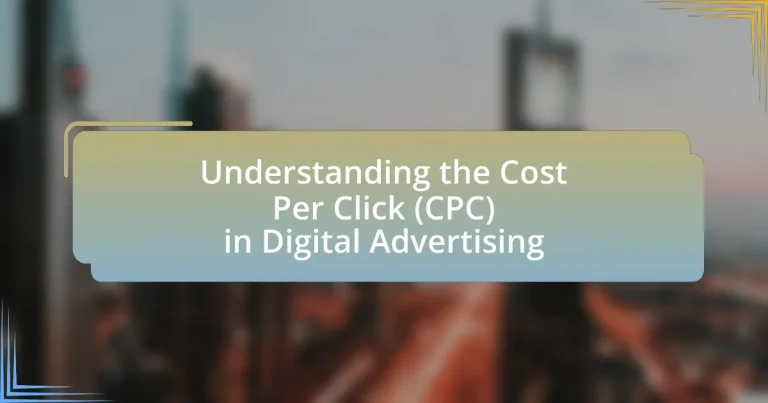 Understanding the Cost Per Click (CPC) in Digital Advertising