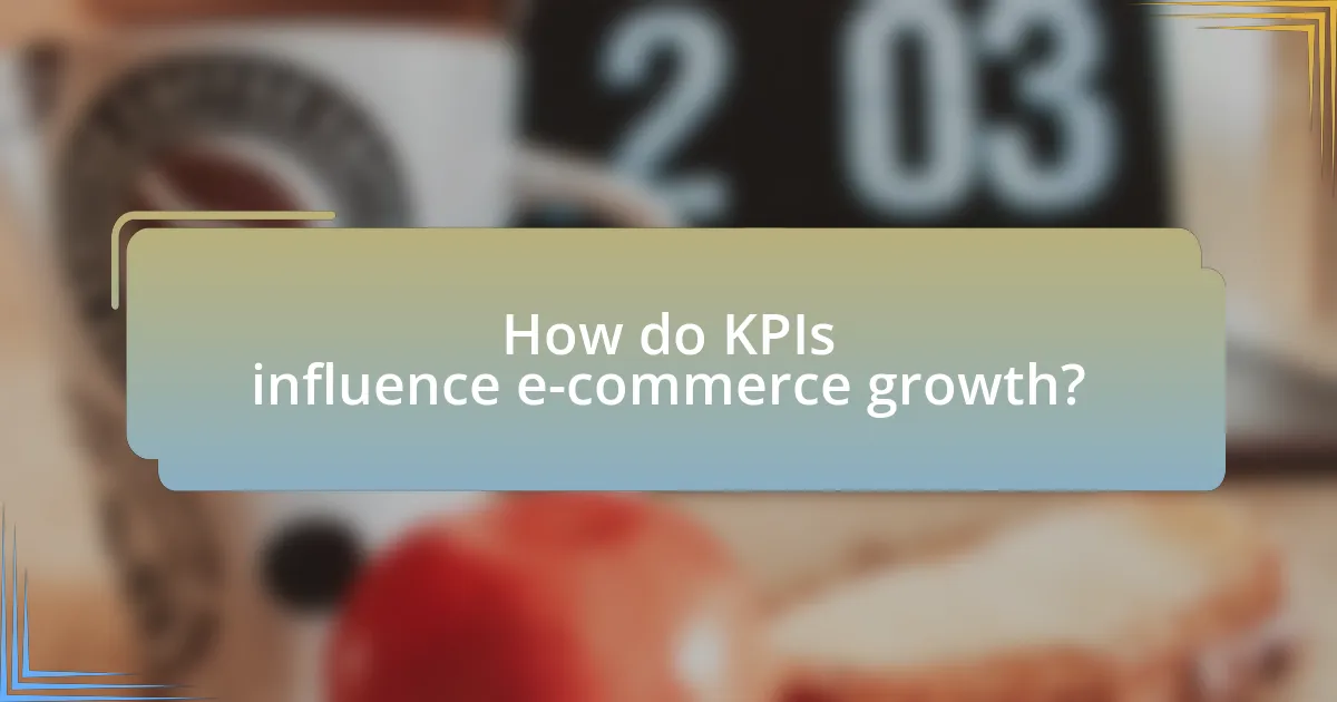 How do KPIs influence e-commerce growth?