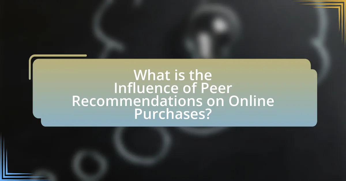 What is the Influence of Peer Recommendations on Online Purchases?