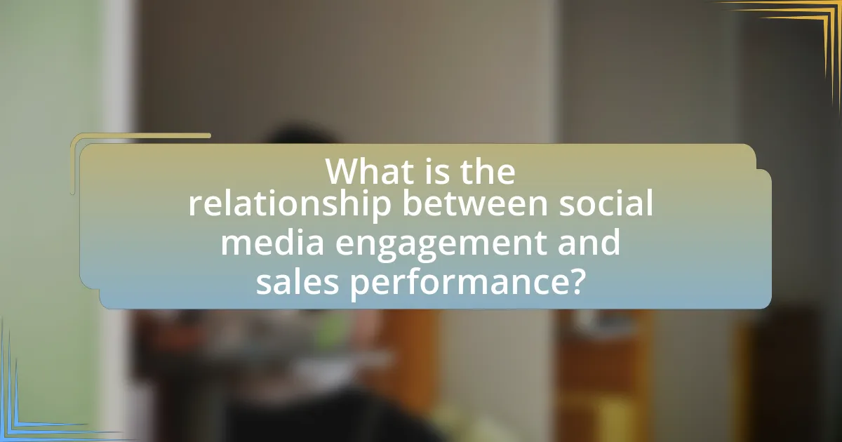 What is the relationship between social media engagement and sales performance?